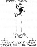 Fred Says: Check vent open before filing tank.